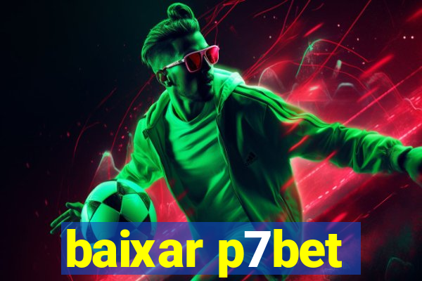 baixar p7bet